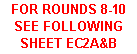 Text Box: FOR ROUNDS 8-10 SEE FOLLOWING SHEET EC2A&B