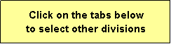 Text Box: Click on the tabs below
to select other divisions