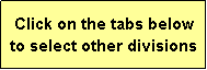 Text Box: Click on the tabs below
to select other divisions