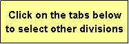 Text Box: Click on the tabs below
to select other divisions